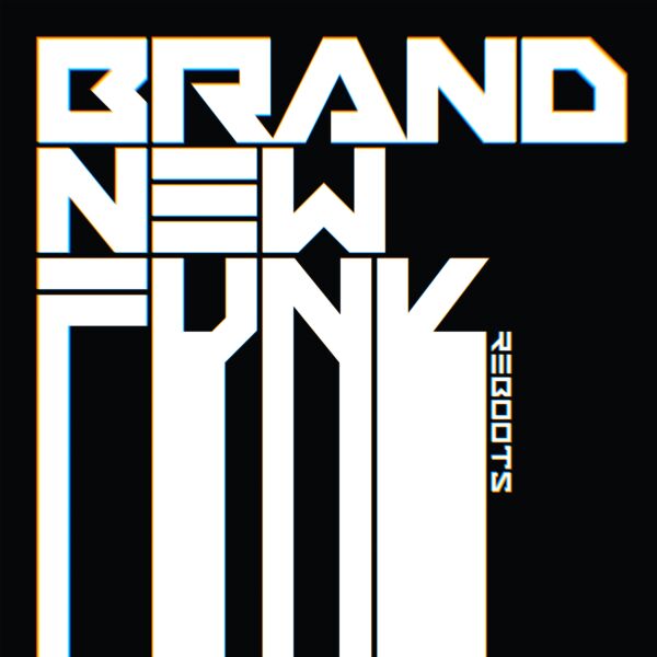 BRAND NEW FUNK REBOOTS