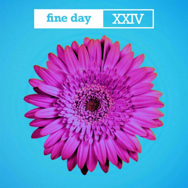 FINE DAY XXIV (TRANSPARENT BLUE VINYL)