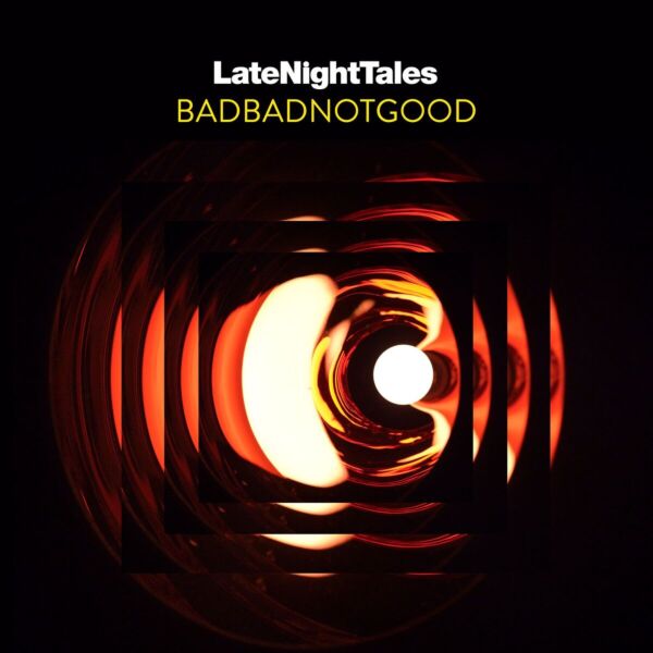 LATE NIGHT TALES BADBADNOTGOOD (2LP,180G + DOWNL)