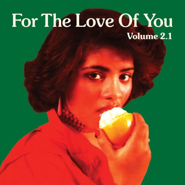 FOR THE LOVE OF YOU VOL. 2.1