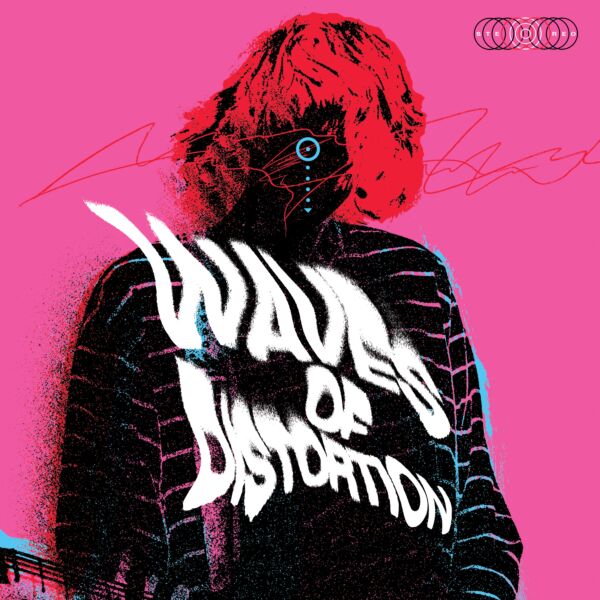 WAVES OF DISTORTION (BEST OF SHOEGAZE 1990-2022)