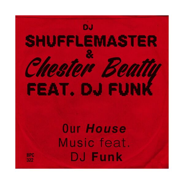 OUR HOUSE MUSIC FEAT. DJ FUNK