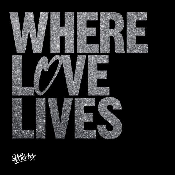 GLITTERBOX - WHERE LOVE LIVES (VOL 1) (3LP)