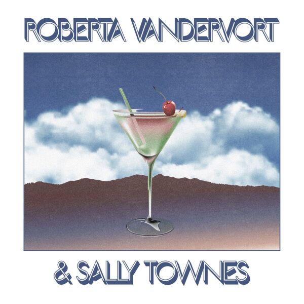 ROBERTA VANDERVORT & SALLY TOWNES