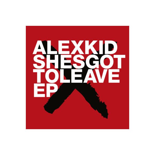 SHESGOTTOLEAVE EP (INCL RADIO SLAVE REMIX)