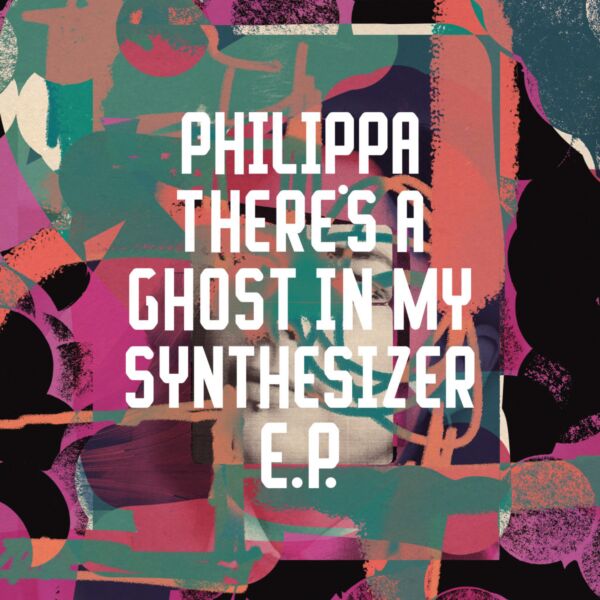 THEREÉS A GHOST IN MY SYNTHESIZER EP