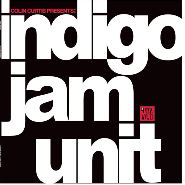 COLIN CURTIS PRESENTS: INDIGO JAM UNIT