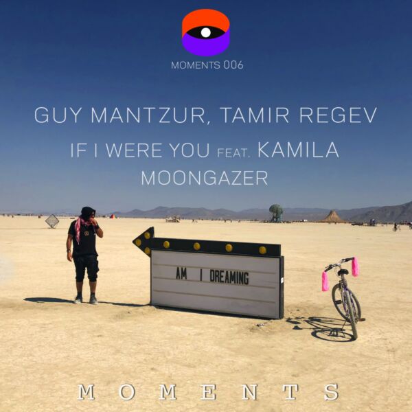 IF I WERE YOU FEAT. KAMILA / MOONGAZER