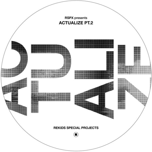 RSPX PRESENTS ACTUALIZE PT. 2