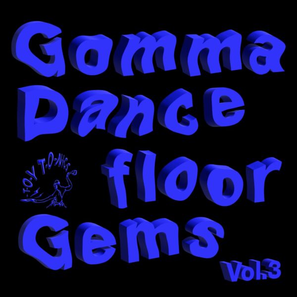 GOMMA DANCEFLOOR GEMS VOL. 3