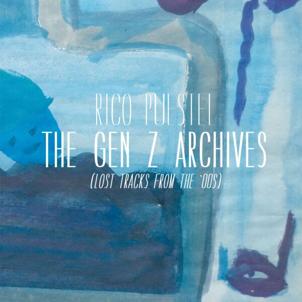 THE GEN Z ARCHIVES (LOST TRACKS FROM THE 00')