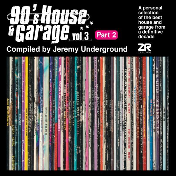 90'S HOUSE & GARAGE VOL. 3 PT. 2 - COMPILED BY JEREMY UNDERGROUND